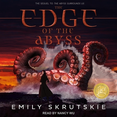 The Edge of the Abyss By Emily Skrutskie, Nancy Wu (Read by) Cover Image