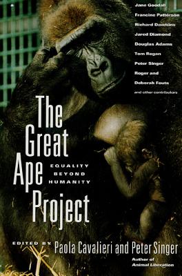 The Great Ape Project: Equality Beyond Humanity Cover Image