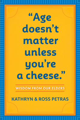 Cover for "Age Doesn't Matter Unless You're a Cheese"