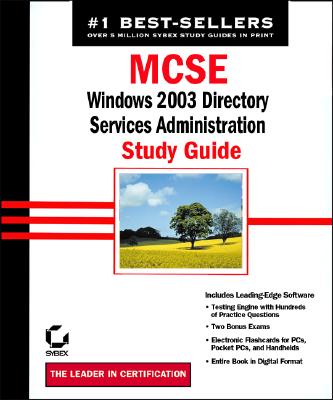 MCSE/MCSE: Windows 2003: Directory Services Administration Study Guide Cover Image