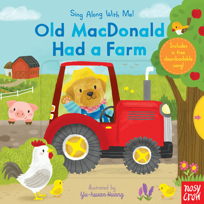 Old MacDonald Had a Farm: Sing Along With Me! By Yu-hsuan Huang (Illustrator) Cover Image