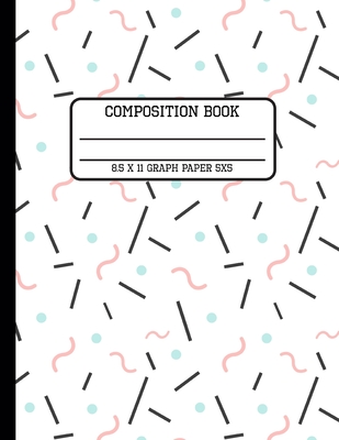 Composition Book Graph Paper 5x5: Trendy Fun Back to School Quad Writing Notebook for Students and Teachers in 8.5 x 11 Inches By Full Spectrum Publishing Cover Image