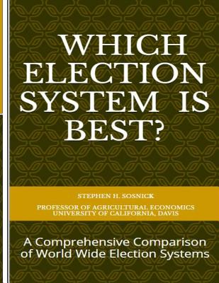 Which Election System is Best: A Comprehensive Comparison of World Wide Election Systems Cover Image
