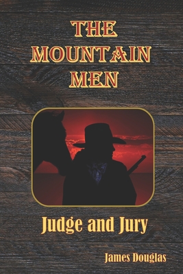 The Mountain Men: Judge and Jury Cover Image