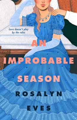 An Improbable Season (Unexpected Seasons #1) By Rosalyn Eves Cover Image