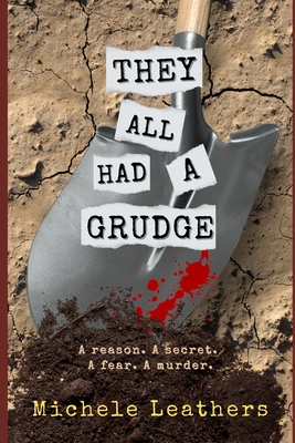 They All Had A Grudge: A reason. A secret. A fear. A murder. Cover Image
