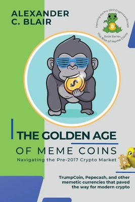 The Golden Age of Meme Coins: TrumpCoin, Pepecash, and other memetic currencies that paved the way for modern crypto Cover Image
