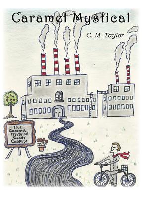 Caramel Mystical By C. M. Taylor, C. M. Taylor (Illustrator) Cover Image
