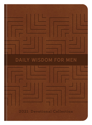 Daily Wisdom for Men 2021 Devotional Collection By Compiled by Barbour Staff Cover Image
