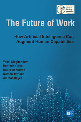 The Future of Work: How Artificial Intelligence Can Augment Human Capabilities Cover Image