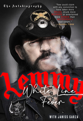 White Line Fever: The Autobiography By Janiss Garza, Lemmy Cover Image