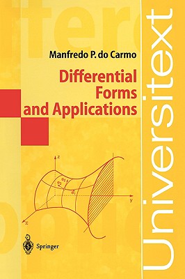 Differential Forms and Applications (Universitext) By Manfredo P. Do Carmo Cover Image