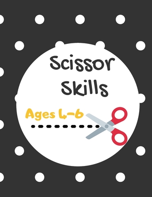 Scissor Skills: Cutting Skills Workbook for Preschool and Kindergarten By James Walsh Cover Image