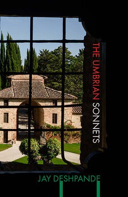 The Umbrian Sonnets By Jay Deshpande Cover Image