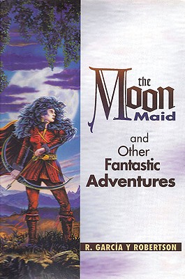 The Moon Maid and Other Fantastic Adventures Cover