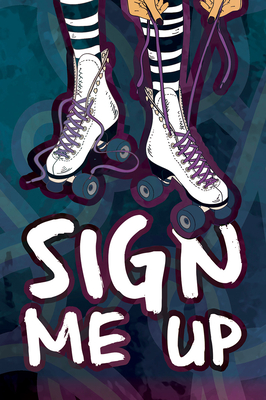 Sign Me Up Cover Image
