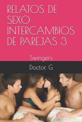 Relatos de Sexo Intercambios de Parejas 3: Swingers Cover Image