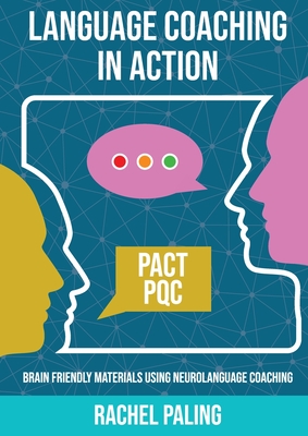 Language Coaching In Action: Brain-friendly materials using Neurolanguage Coaching Cover Image