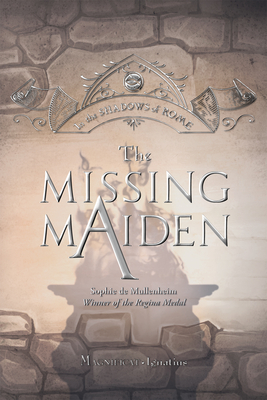 The Missing Maiden: Volume 6 By Sophie De Mullenheim Cover Image