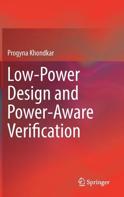 Low-Power Design and Power-Aware Verification By Progyna Khondkar Cover Image