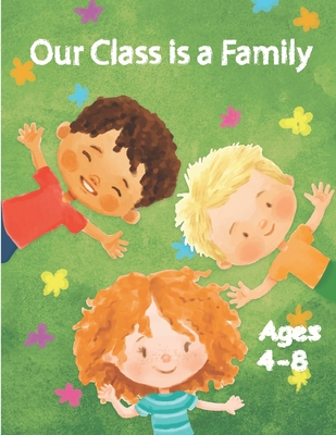 Our Class is a Family: Activity and Coloring Books for Kids Ages 4-8 Cover Image