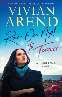 Rose's One Night to Forever By Vivian Arend Cover Image