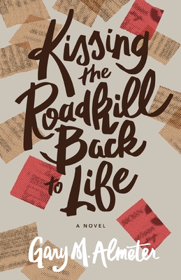 Kissing the Roadkill Back to Life Cover Image