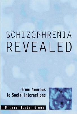 Schizophrenia Revealed: From Neurons to Social Interactions Cover Image