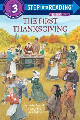 The First Thanksgiving (Step into Reading) By Linda Hayward, James Watling (Illustrator) Cover Image