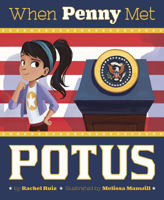 When Penny Met Potus (Fiction Picture Books) Cover Image