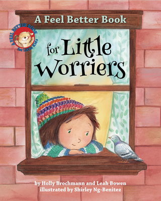 A Feel Better Book for Little Worriers (Feel Better Books for Little Kids)