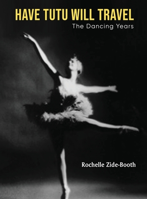 Have Tutu, Will Travel: The Dancing Years Cover Image