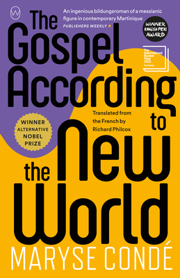 The Gospel According to the New World by Maryse Condé, trans. Richard Philcox