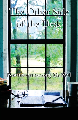 The Other Side of the Desk By Norma Armstrong McNeil Cover Image