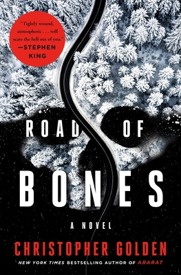 Road of Bones: A Novel By Christopher Golden Cover Image