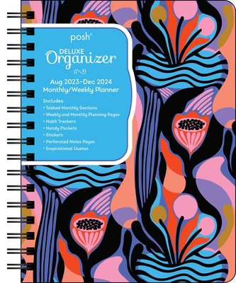 Posh: Deluxe Organizer 17-Month 2023-2024 Monthly/Weekly Hardcover Planner Calen: Abstract Blooms By Andrews McMeel Publishing Cover Image