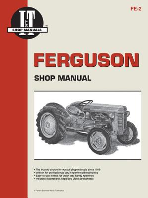 Ferguson Shop Manual: Models Te20, To20, To30 (I & T Shop Service)