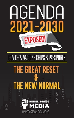 Agenda 2021-2030 Exposed: Vaccine Chips & Passports, The Great reset & The New Normal; Unreported & Real News Cover Image