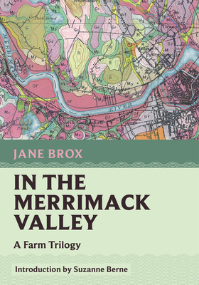 In the Merrimack Valley: A Farm Trilogy (Nonpareil Books #16)