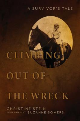 Climbing Out of the Wreck: A Survivor's Tale Cover Image