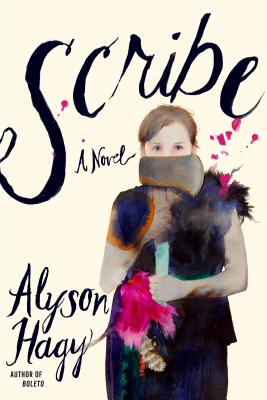 Scribe: A Novel By Alyson Hagy Cover Image