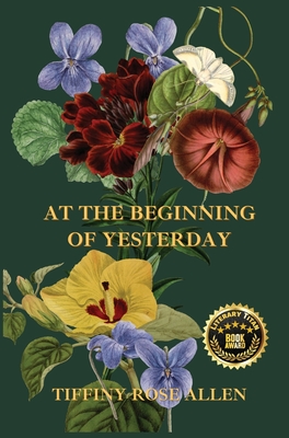 At The Beginning Of Yesterday By Tiffiny Rose Allen Cover Image
