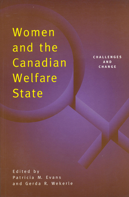 Women and the Canadian Welfare State: Challenges and Change (1996. Sixth Series; V.7) Cover Image