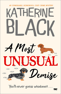 A Most Unusual Demise: An unmissable, humorous, cozy crime mystery (The Most Unusual Mysteries) Cover Image
