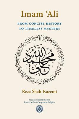 Imam 'Ali From Concise History to Timeless Mystery Cover Image