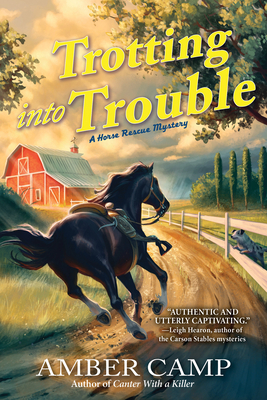 Trotting into Trouble (Horse Rescue Mystery, A #2) By Amber Camp Cover Image