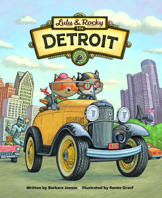 Lulu & Rocky in Detroit By Barbara Joosse, Renée Graef (Illustrator) Cover Image