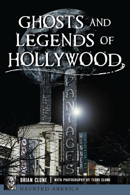 Ghosts and Legends of Hollywood (Haunted America)