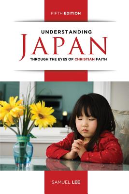 Understanding Japan Through the Eyes of Christian Faith (Fifth Edition) Cover Image