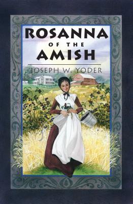 Rosanna of the Amish By Joseph W. Yoder Cover Image